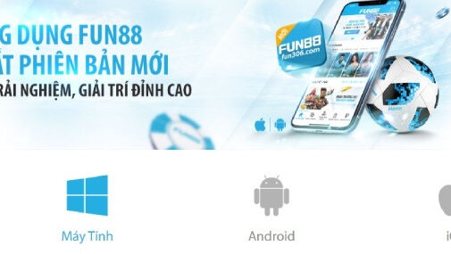 Hướng dẫn cách tải app Fun88 IOS, Android, APK download