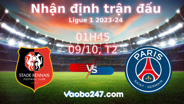 Soi kèo Rennes vs PSG, 01h45 ngày 09/10/2023 – Ligue 1 2023-2024